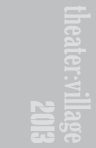 theater : village 2013